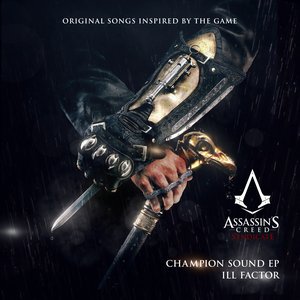 Champion Sound (Original Songs Inspired by Assassin's Creed Syndicate) - EP