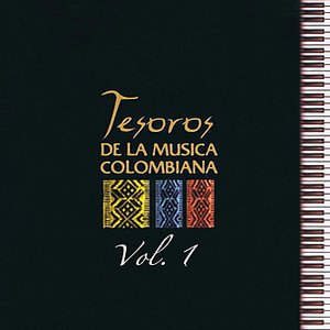 Tesoros de la Música Colombiana Volume 1