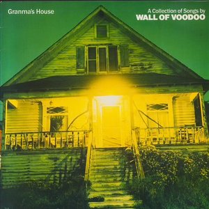 Granma's House: A Collection of Songs by Wall of Voodoo