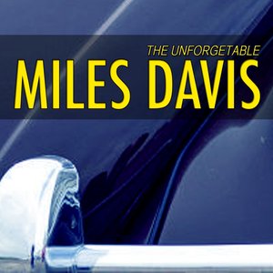 Bild für 'Unforgetable Miles Davis (Miles Jazz Favorites)'