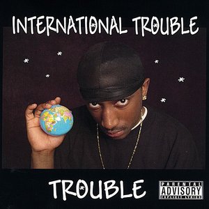 International Trouble