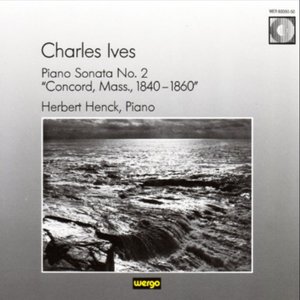 Charles Ives: Piano Sonata No. 2 "Concord, Mass., 1840-1860"