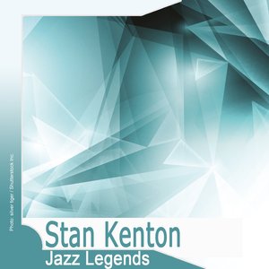 Jazz Legends: Stan Kenton