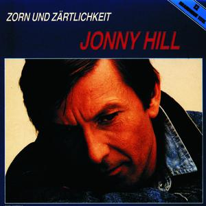 Jonny Hill - Zorn Und Z�rtlichkeit - Zortam Music