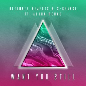 Want You Still (feat. Alina Renae)