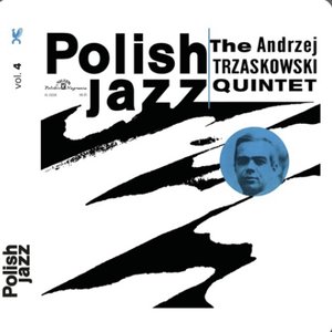 The Andrzej Trzaskowski Quintet (Polish Jazz, Vol. 4)