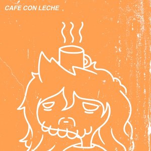 CAFÉ CON LECHE