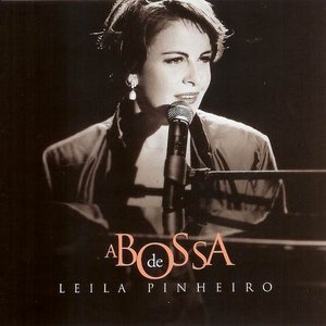 A Bossa De Leila Pinheiro