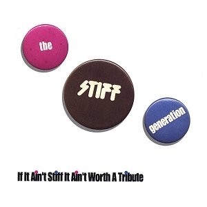 The Stiff Generation: If It Ain't Still It Ain't Worth A Tribute