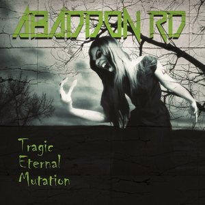 Tragic Eternal Mutation