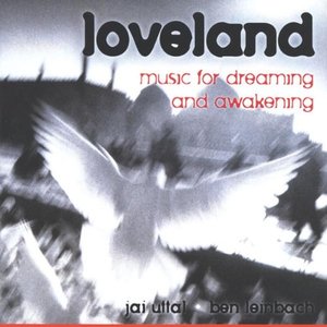 Loveland: Music For Dreaming And Awakening