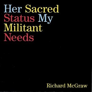 Her Sacred Status, My Militant Needs