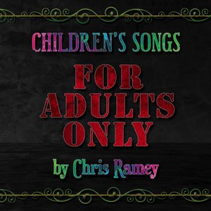 Children's Songs for Adults Only [Explicit]