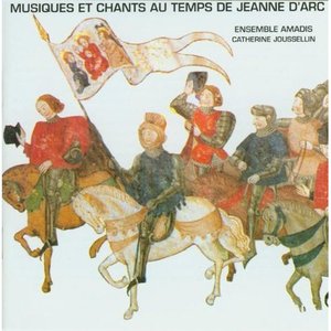 Music and Chants from the Time of Joan of Arc