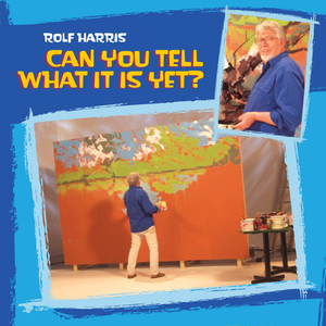 ROLF HARRIS - Can You Tell What It Is Yet - Zortam Music