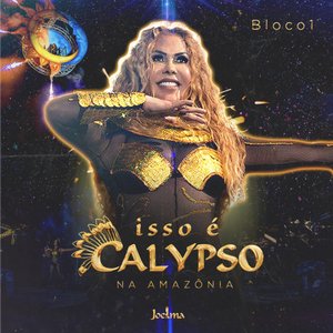 'Isso É Calypso na Amazônia - Bloco 1 (Ao Vivo)'の画像