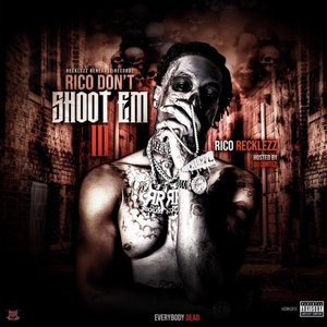 Rico Don't Shoot Em 3