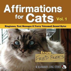 Affirmations for Cats: Ringtones, Text Messages & Furry Voicemail Sound Bytes Vol. 1