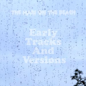 Early Tracks And Versions