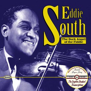 Eddie South: The Dark Angel of the Fiddle: The Complete Standard Transcriptions