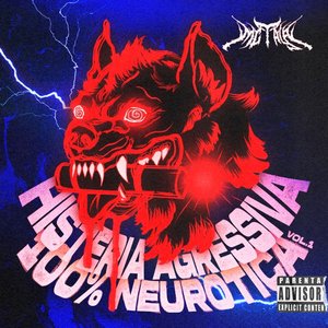 Histeria Agressiva 100% Neurótica - EP