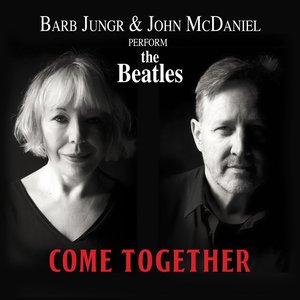 Come Together: Barb Jungr and John McDaniel Perform the Beatles
