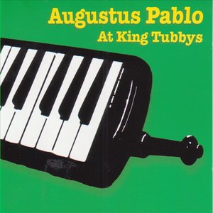 'Augustus Pablo At King Tubbys' için resim