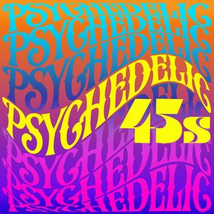 Psychedelic 45's