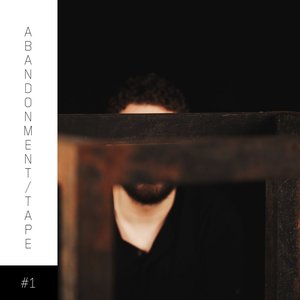 Abandonment Tape #1