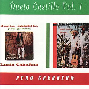 Dueto Castillo Vol. 1 - "Puro Guerrero"