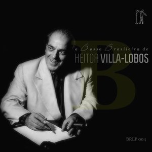 A Bossa Brasileira de Heitor Villa-Lobos