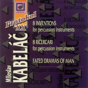 8 Inventions For Percussion Instruments / 8 Ricercari For Percussion Instruments / Fated Dramas Of Man