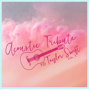 Acoustic Tribute to Taylor Swift, Vol. 2 (Instrumental)