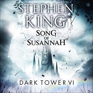The Dark Tower VI: Song of Susannah