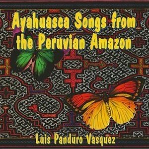 Ayahuasca Songs from the Peruvian Amazon