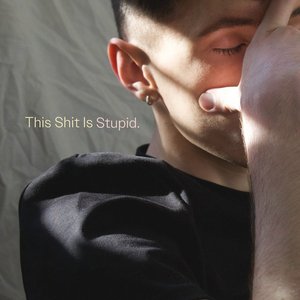 This Shit Is Stupid. - EP