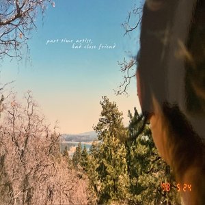 part time artist, bad close friend [Explicit]