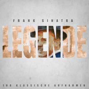 Die Legende – Frank Sinatra – 100 klassiche Aufnahmen (Deluxe Ausgabe)