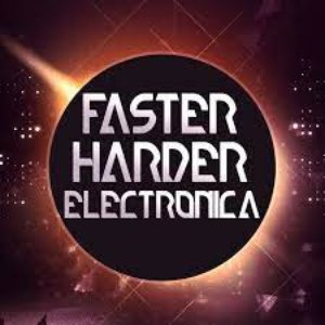 Faster Harder Electronica