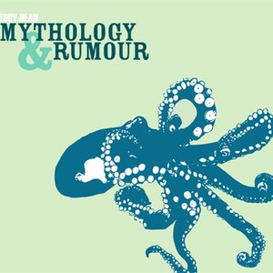 Mythology & Rumour