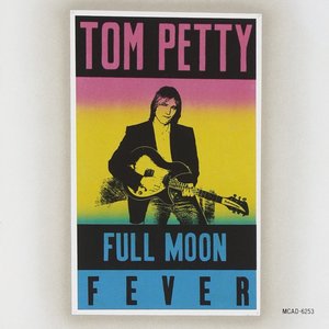 Tom Petty - Full  Moon Fever - Zortam Music