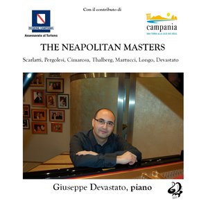 Scarlatti, Pergolesi, Cimarosa, Martucci, Longo, Devastato, Thalberg: The Neapolitan Masters