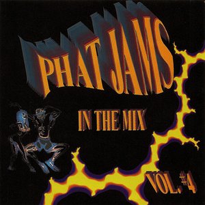 Phat Jams in the Mix, Vol. 4