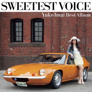 SWEETEST VOICE ～Yuko Imai Best Album～