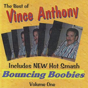 Best of Vince Anthony (Bouncing Boobies)