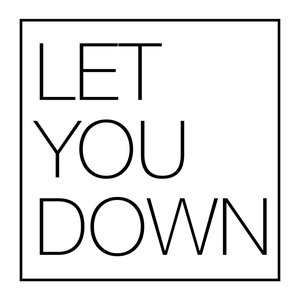 Let you down