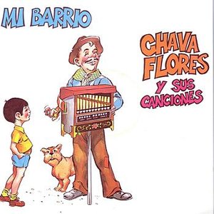 Изображение для 'Mi Barrio - Chava Flores y sus canciones'