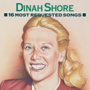 16 Most Requested Songs: Dinah Shore
