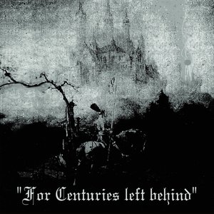 For Centuries Left Behind