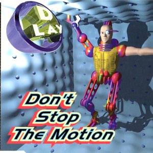 Don't Stop The Motion